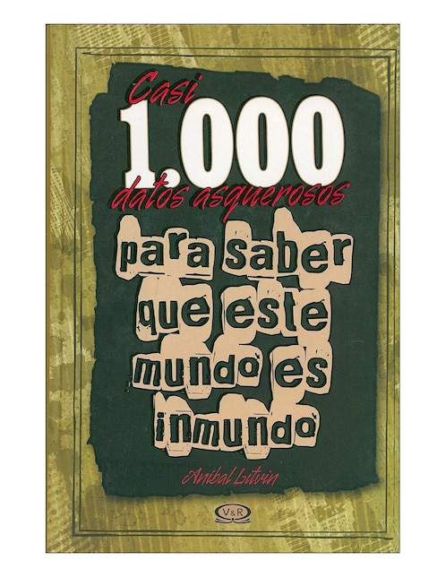 Libro Casi 1,000 datos asquerosos para saber q 1