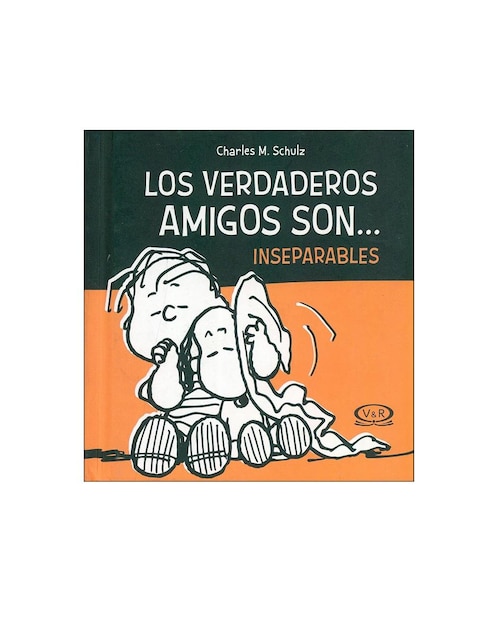 Libro Los Verdaderos Amigos Son... Inseparables