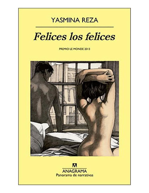 Imagen de producto Libro Felices los felices de Yasmina Reza