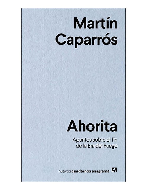 Imagen de producto Libro Ahorita. apuntes sobre el fin de la era