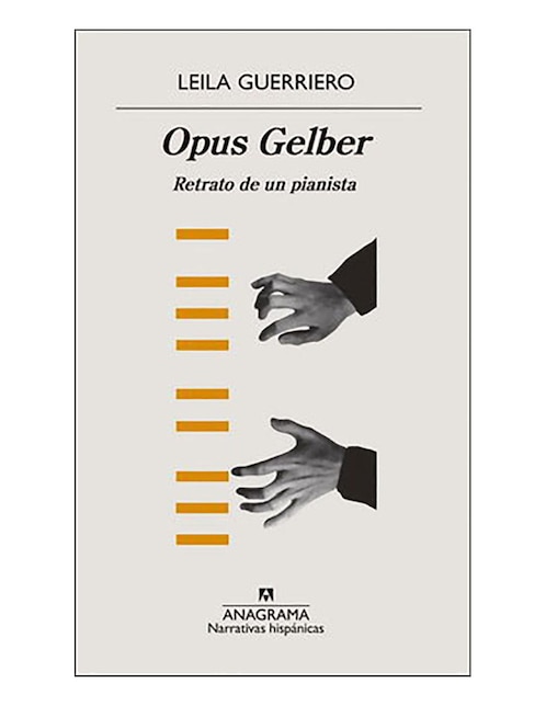 Libro Opus Gelber. Retrato de un pianista