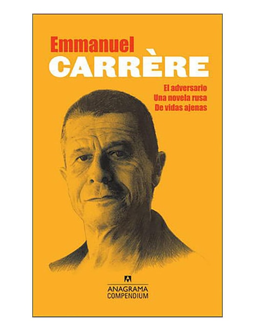 Imagen de producto Libro Emmanuel Carrère (El adversario, Una novela rusa, De vidas ajenas)