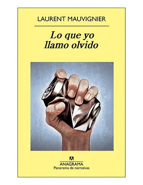 Imagen de producto Libro Que yo llamo olvido, Lo de Laurent Mauvignier