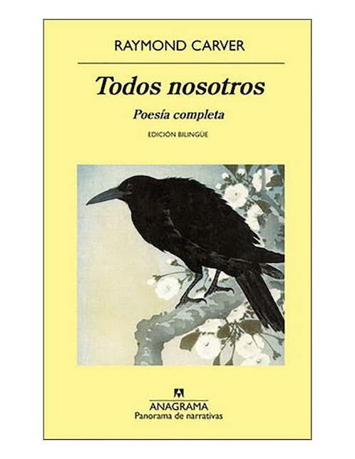 Libro Todos nosotros. Poesía completa (edición bilingüe) de Raymond Carver