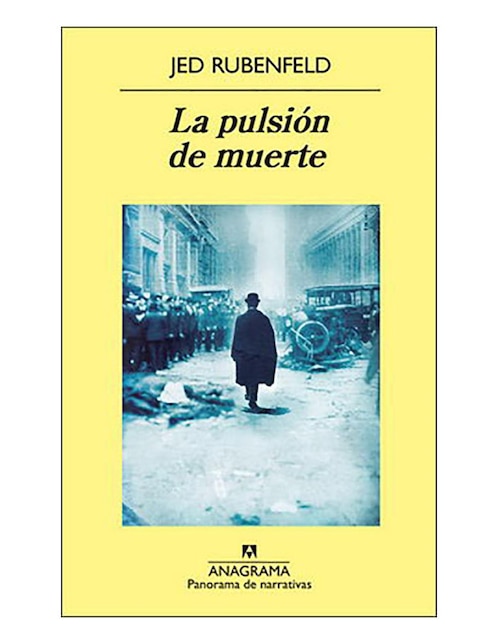 Libro La pulsión de muerte de Jed Rubenfeld