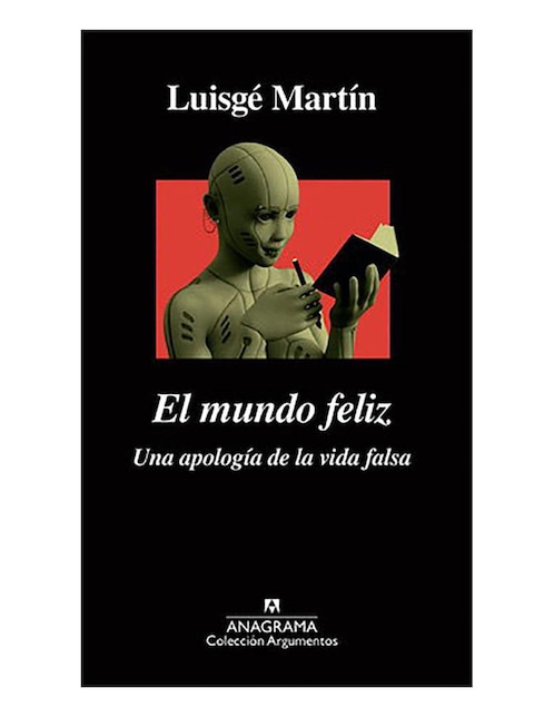 Libro Mundo feliz, El. Una apología de la vida de Martín Luisgé