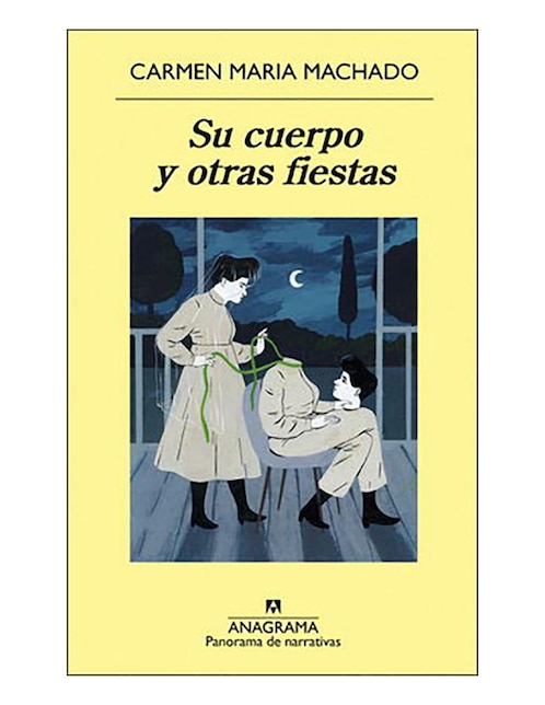 Imagen de producto Libro Su cuerpo y otras fiestas de Carmen Maria Machado