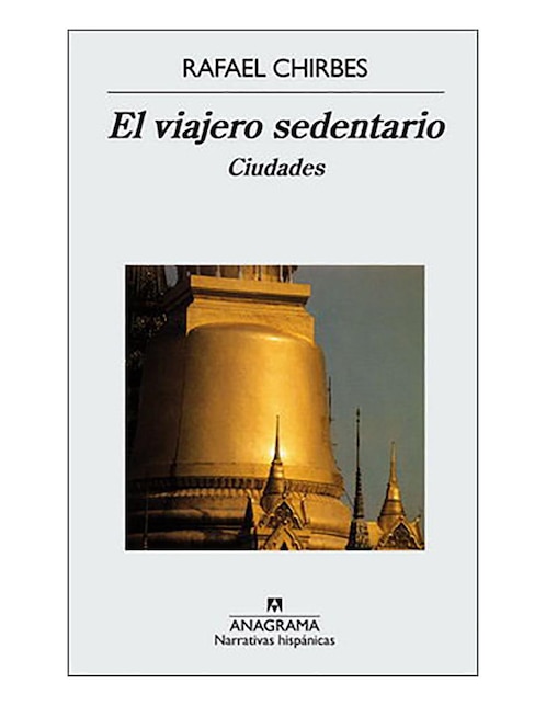 Libro El viajero sedentario de Chirbes Rafael