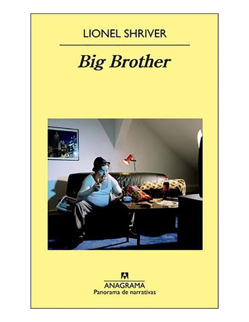 Imagen de producto Libro Big Brother de Lionel Shriver