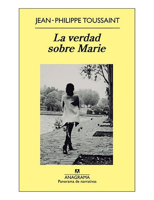 Imagen de producto Libro La verdad sobre Marie de Jean-Philippe Toussaint
