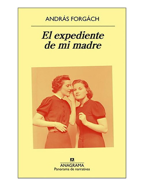 Imagen de producto Libro El expediente de mi madre de András Forgách