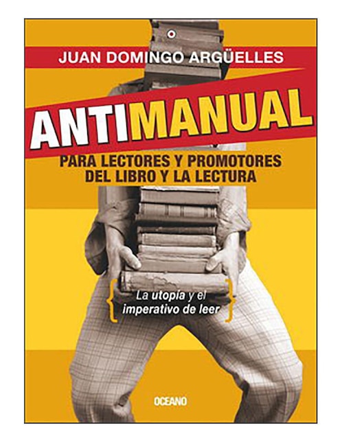 Libro Antimanual para Lectores y Promotores del y la Lectura