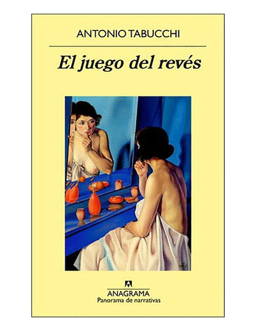 Libro El juego del revés de Antonio Tabucchi