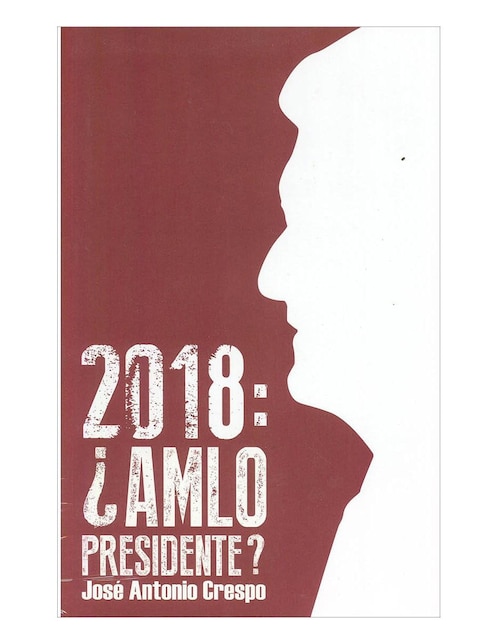 Imagen de producto Libro 2018 Amlo Presidente