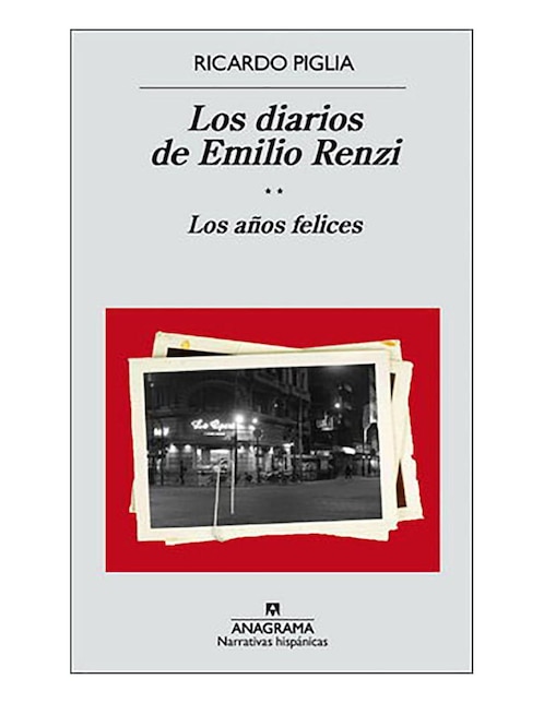 Libro Diarios de Emilio Renzi II. Los años fel