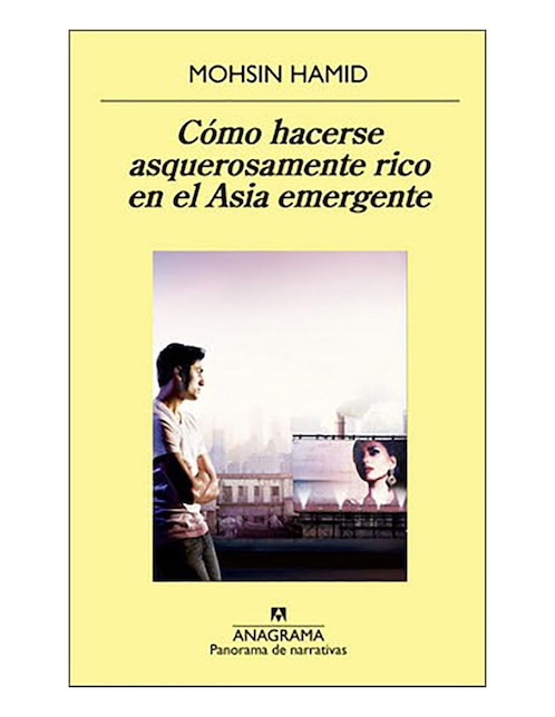 Imagen de producto Libro Cómo hacerse asquerosamente rico
de Mohsin Hamid