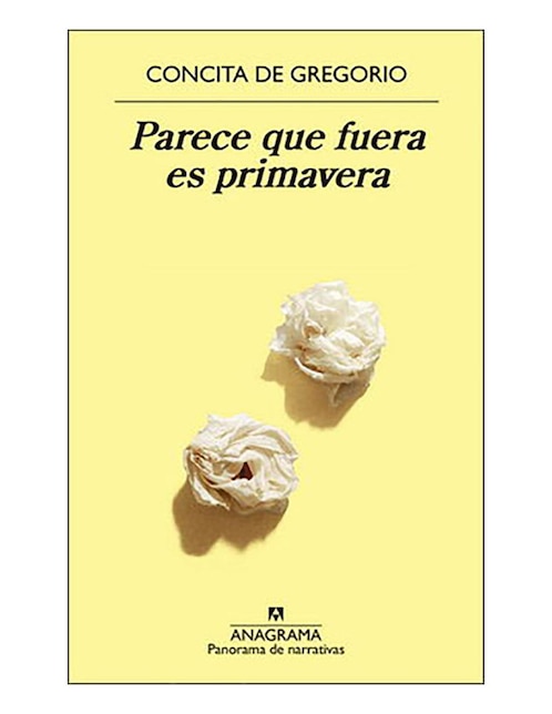 Libro Parece que fuera es primavera de Concita de Gragorio
