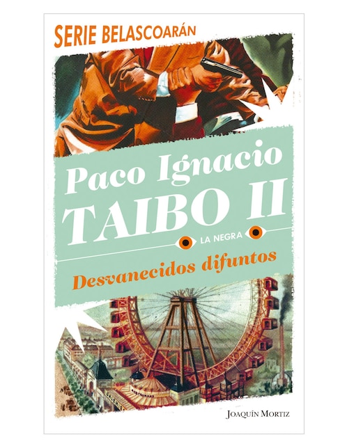 Libro Desvanecidos Difuntos de Taibo II Paco Ignacio