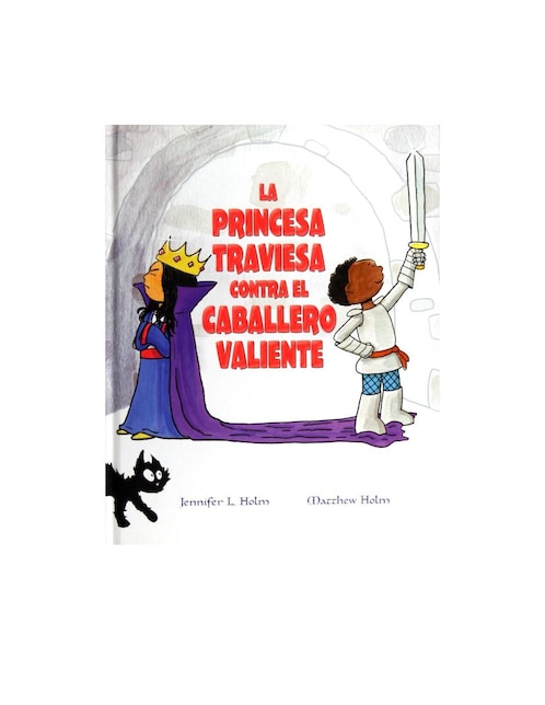 Libro La Princesa Traviesa Contra El Caballero Valiente