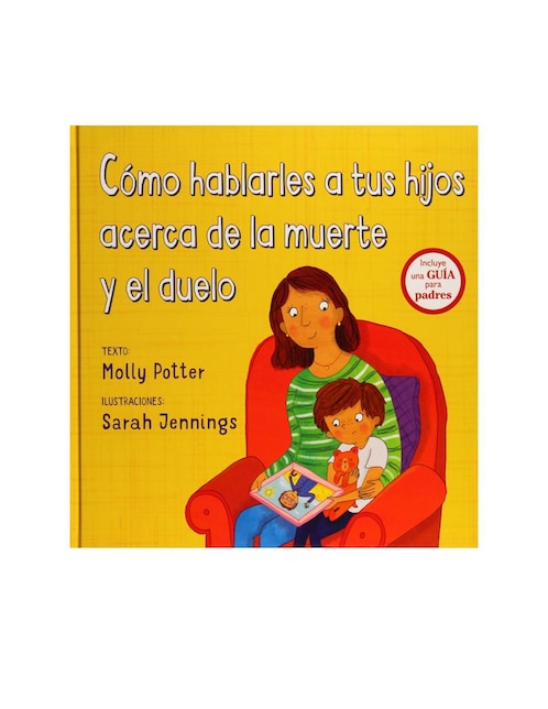 PORRÚA Libro Cómo Hablarles A Tus Hijos Acerca De La Muerte Y El Duelo