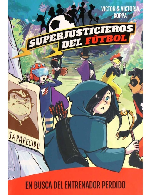 Imagen de producto Libro Superjusticieros Del Fútbol 3: En Busca Del Entrenador Perdido