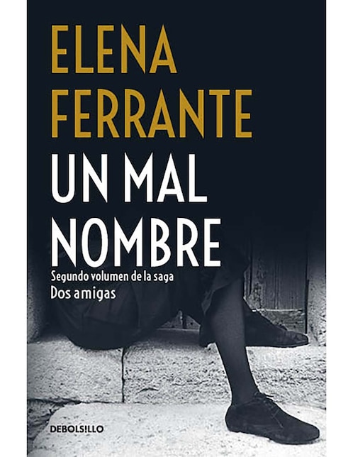 Libro Un Mal Nombre de Ferrante Elena