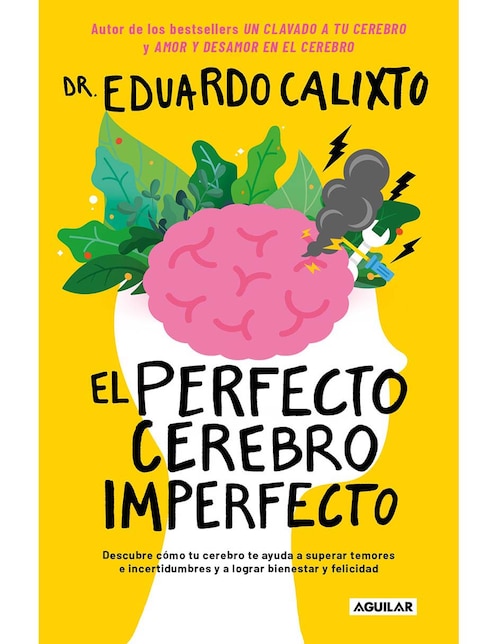Libro El perfecto Cerebro Imperfecto de Calixto Eduardo