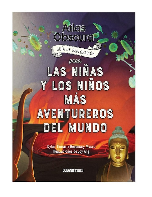 Imagen de producto Libro Atlas Obscuras Guía de Exploración para Las Niñas y Los Niños Más Aventureros del Mundo de Thuras Dylan