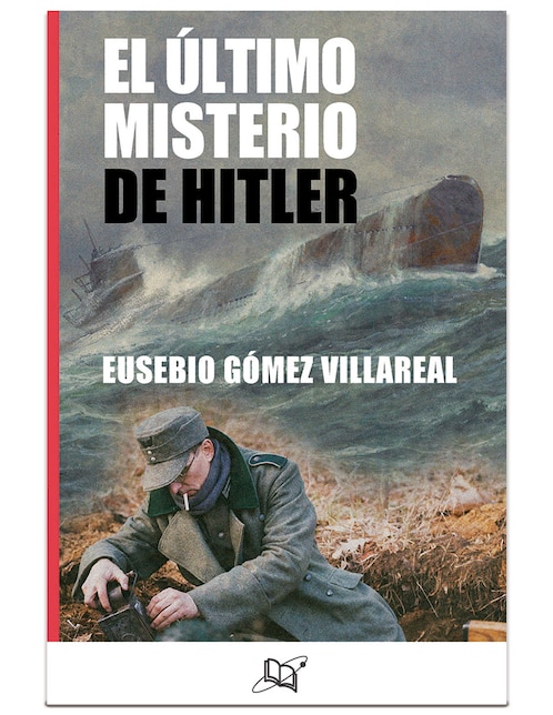 Libro El Último Misterio de Hitler de Gómez Villareal Eusebio