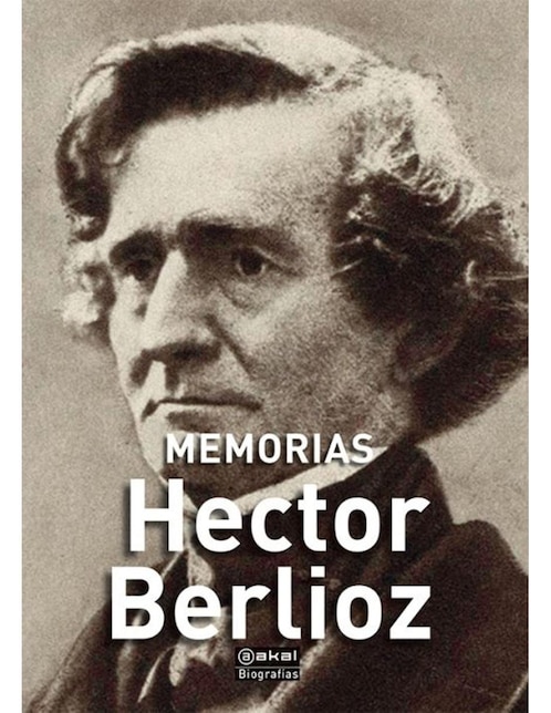 Libro Memorias; Héctor Berlioz Libro Memorias; Héctor Berlioz