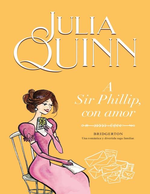 Libro A Sir Phillip, con amor (Bridgerton 5) de Quinn Julia
