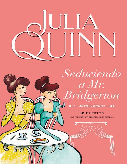 Libro Seduciendo a Mr. Bridgerton (Bridgerton 4) de Quinn Julia