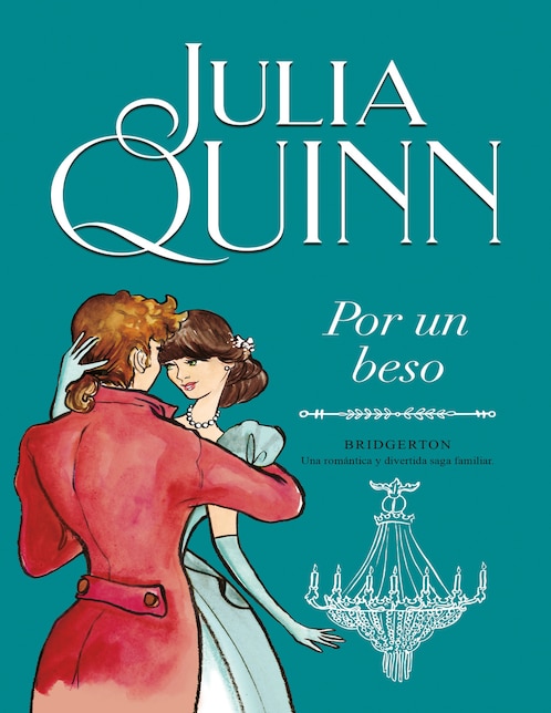 Libro Por un beso (Bridgerton 7) de Quinn Julia