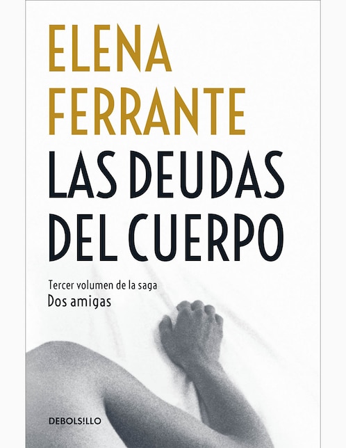 Libro Las Deudas del Cuerpo de Ferrante Elena
