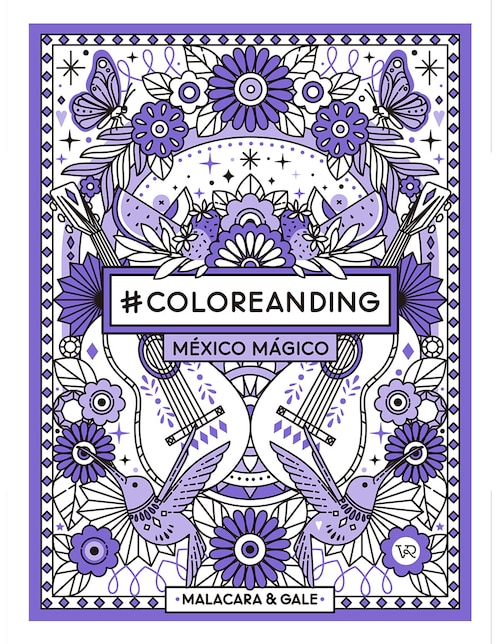 Libro #Coloreanding: México Mágico de Malacara & Gale