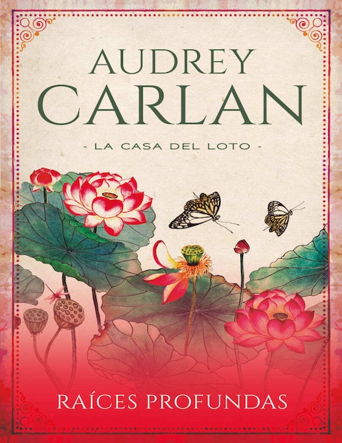 Libro Raíces Profundas 1: La Casa del Loto de Carlan Audrey