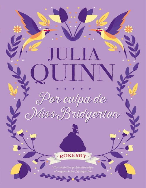 Libro Rokesby 1: Por culpa de Miss Bridgerton de Quinn Julia