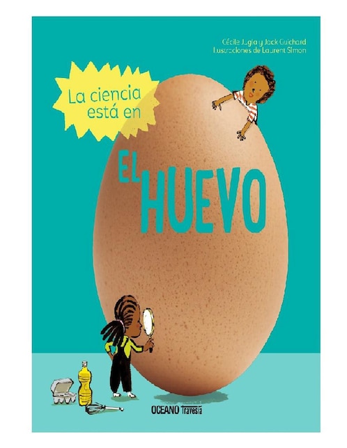 Libro La Ciencia está en: El Huevo de Guichard Jack, Jugla Cécile, Simon Laurent