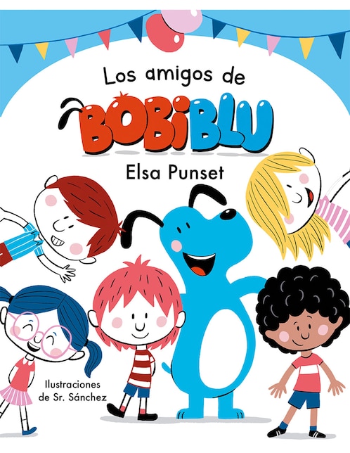 Libro Los amigos de Bobiblu de Elsa/Sr. Sanchez Punset