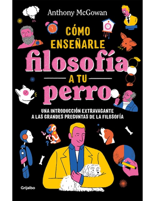 Imagen de producto Libro Cómo Enseñarle filosofía a tu perro de Anthony Mcgowan