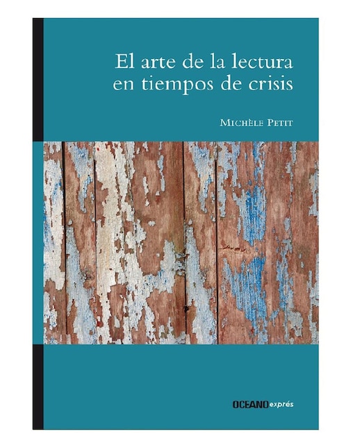 Libro El arte de la lectura en tiempos de crisis de Petit Michèle