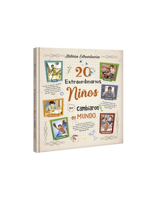 Extraordinarias Historias, 20 Extraordinarios Niños Que Cambiaron El Mundo