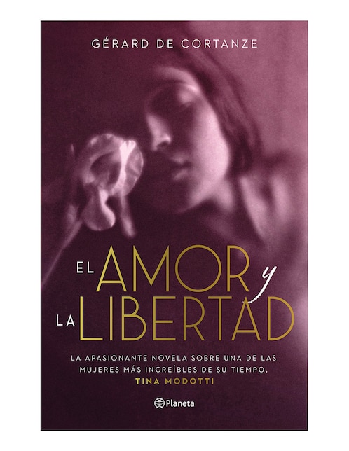 Imagen de producto Libro El Amor y La Libertad de Gérard de Cortanze