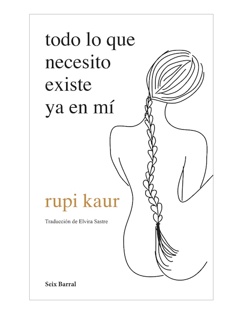 Imagen de producto Libro Todo Lo Que Necesito Existe Ya En Mi de Rupi Kaur