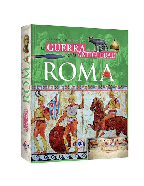 Atlas Ilustrado de La Guerra en la Antigüedad