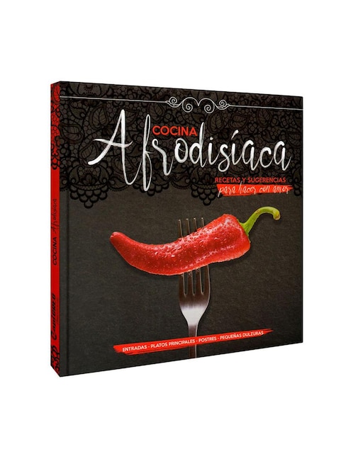 Cocina Afrodisíaca: Recetas y Sugerencias para Hacer con Amor