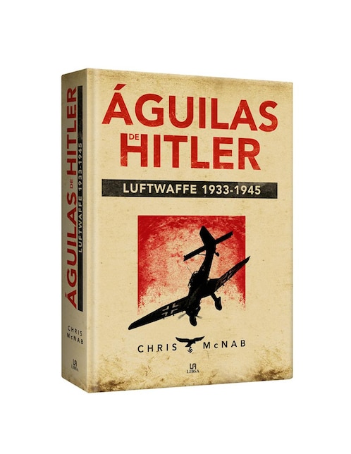 Águilas de Hitler Luftwaffe 1933-1945