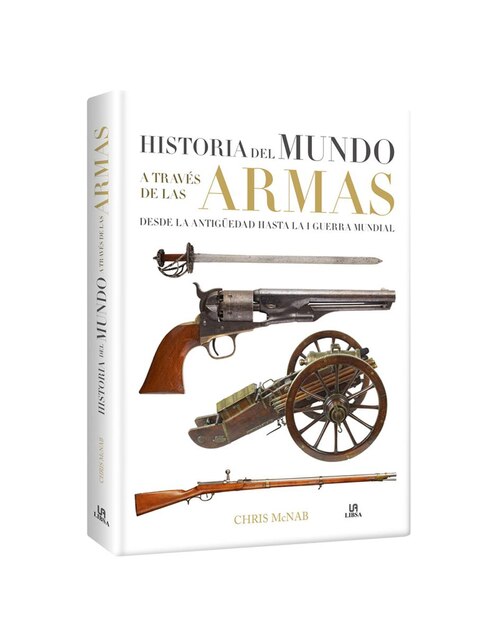 Historia del Mundo a Través de las Armas