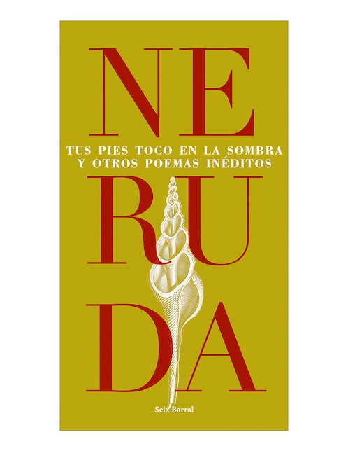 Imagen de producto Libro Tus Pies Toco En La Sombra Y Otros Poema de Pablo Neruda