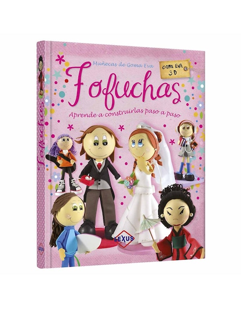 Muñecas de Goma Eva Fofuchas: Aprende a construirlas paso a paso